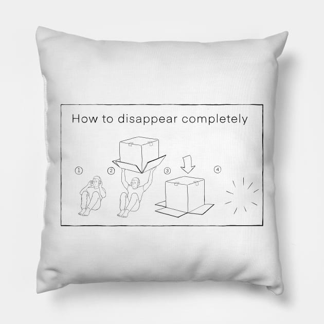 How to Disappear Completely - Instructional diagram. Pillow by bangart