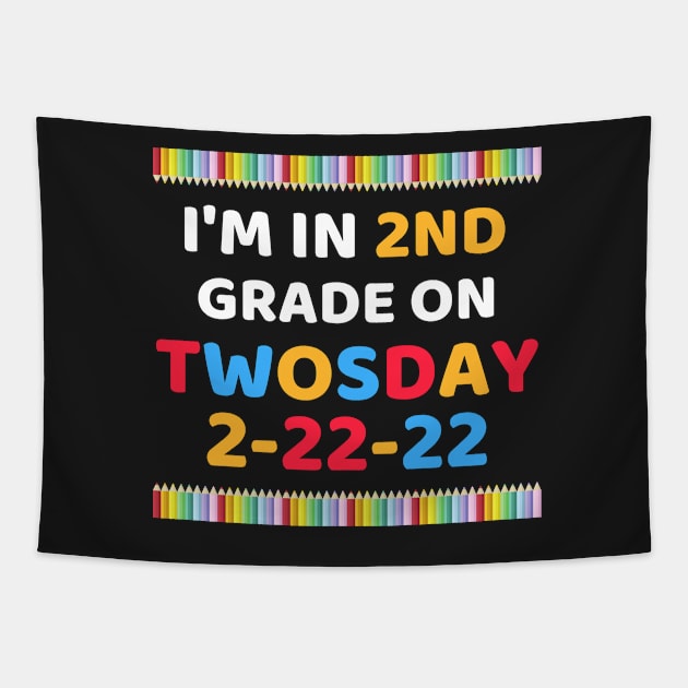 It's My 2nd Grade On Twosday, Cute 2nd Twosday Grade, Numerology 2nd Grade Pop Design Gift Tapestry by WassilArt