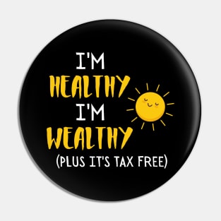 I'm healthy I'm wealthy Pin