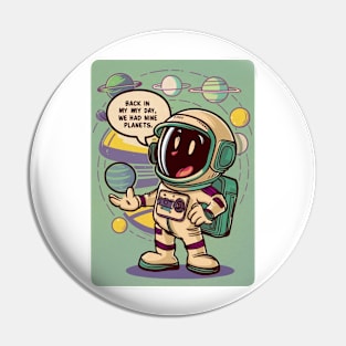 Back in my day we had nine planets Pin