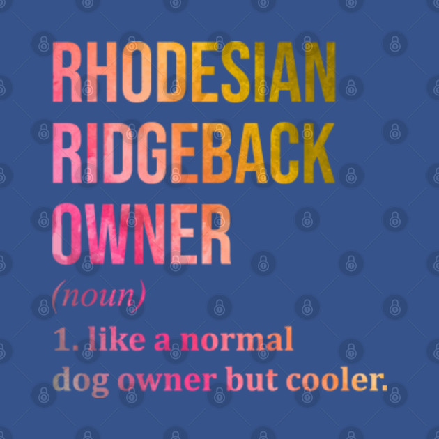 Disover Rhodesian Ridgeback - Rhodesian Ridgeback - T-Shirt