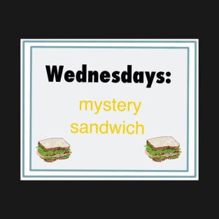 Wednesdays: Mystery Sandwich T-Shirt