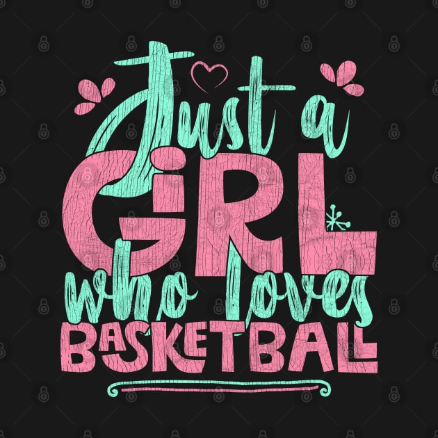 Just A Girl Who Loves Basketball Gift graphic by theodoros20