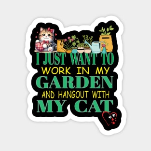 I Just Want To Work On My Garden and Hangout With My Cat Kitten Magnet