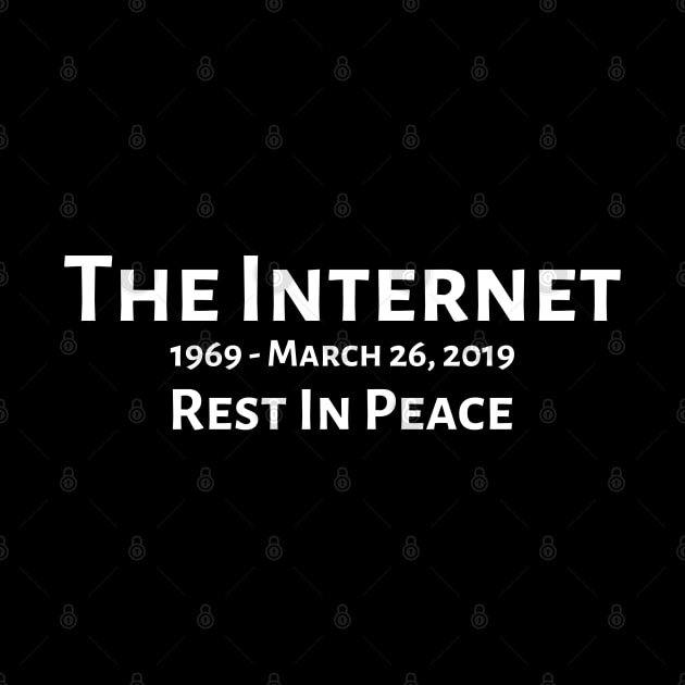 The Internet - Rest In Peace - European Copyright Directive Passed by Styr Designs