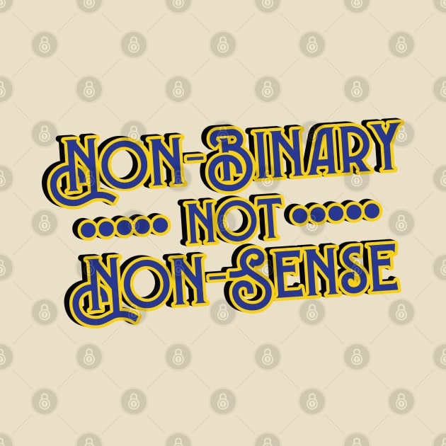 Non Binary not Non Sense // Gender Identity Genderqueer by Trendsdk