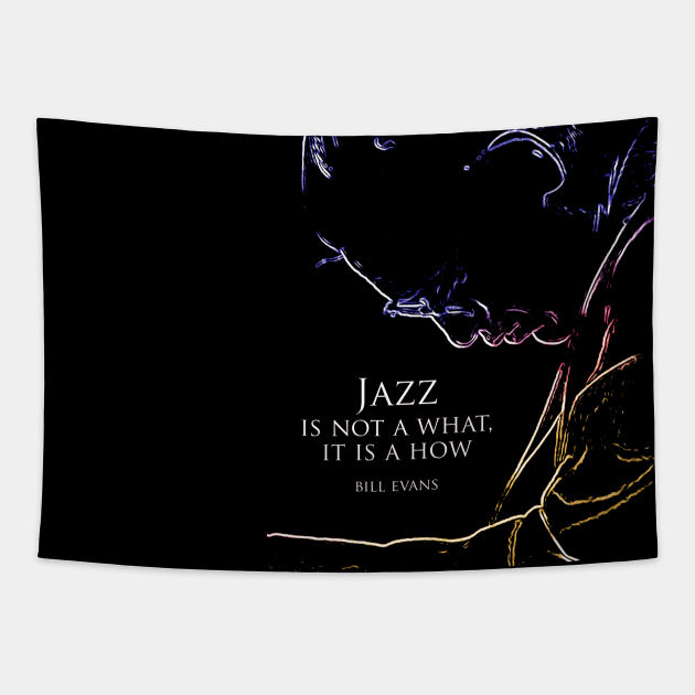 bill evans jazz quote Tapestry by BAJAJU