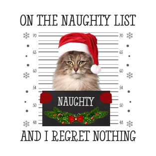 On The Naughty List, And I Regret Nothing T-Shirt