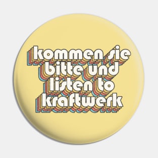 "Kommen sie bitte und listen to Kraftwerk!" Alan Partridge Quote Pin