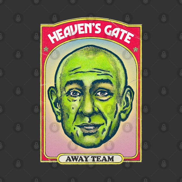 Heaven's Gate Away Team / Original Retro Design by DankFutura