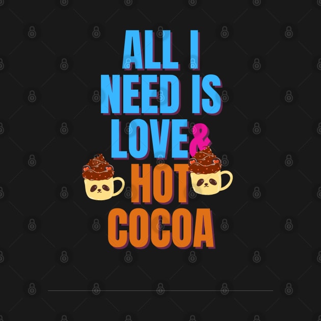 All I Need is Love & Hot Cocoa by lavprints