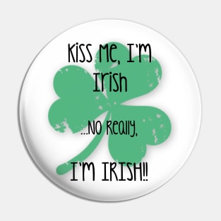 I'm Irish...Honest Pin