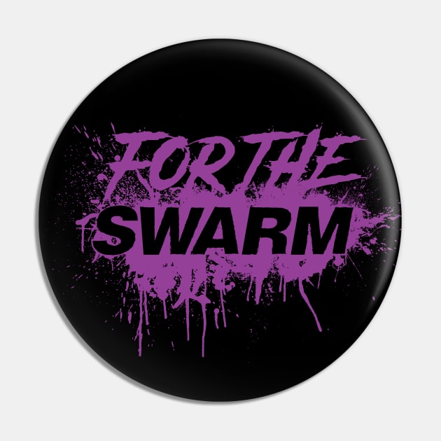 For The Swarm Pin by J31Designs