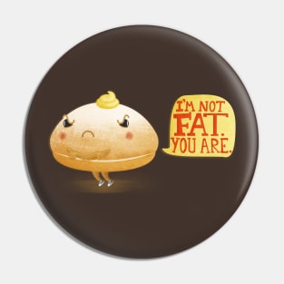 (Not) Fat Bombolone Pin