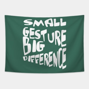 Small Gesture Big Difference Kindness Quote Tapestry