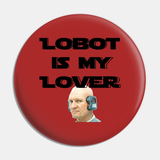 Lobot Lover Pin by pizzwizzler