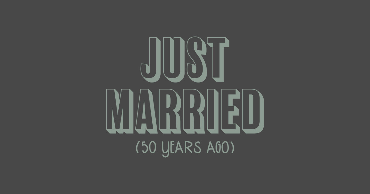 Just Married 50 Years Ago 50th Wedding Anniversary Wife Gift - 2nd Anniversary - Borsa ...