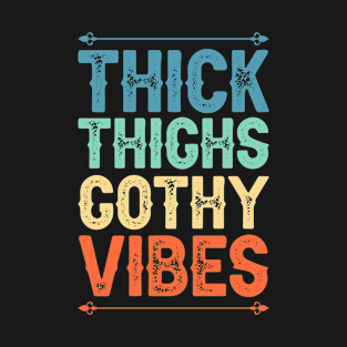 Thighs Vibes Goth Thick Gothic Check T-Shirt