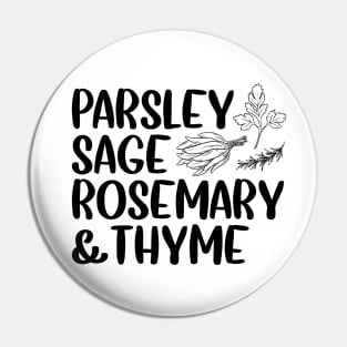 Parsley, Sage, Rosemary & Thyme. Pin