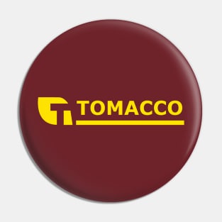 Tomacco tabacalera Pin