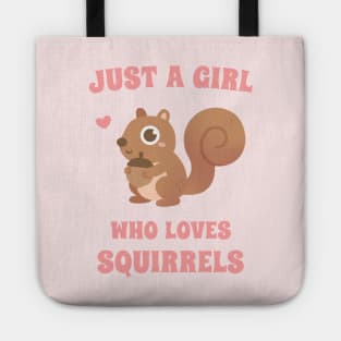 Cute Just A Girl Who Loves Squirrels Tote