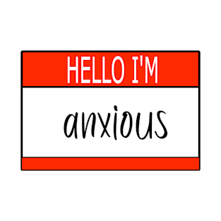 Hello I'm Anxious Name Tag T-Shirt