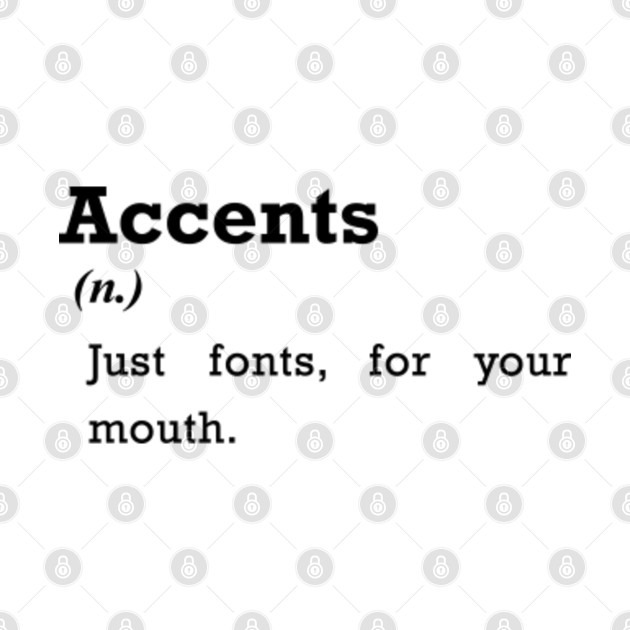 Definition of Accents A Funny Humor Gift Idea Definition Pin TeePublic