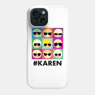 KAREN #KAREN Phone Case