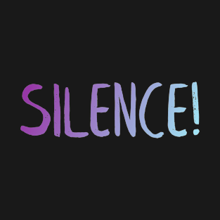 Silence T-Shirt