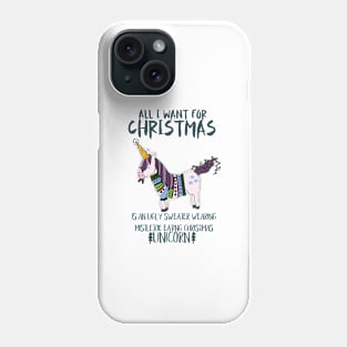 Ugly Sweater Wearing, Mistletoe Eating Christmas Unicorn Phone Case