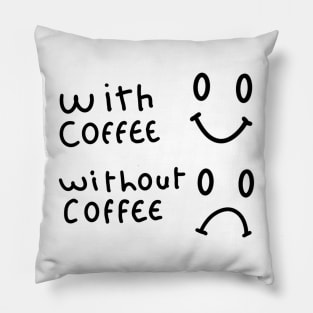 with coffee face vs without coffee face Pillow