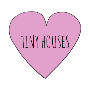 Tiny House Love T-Shirt