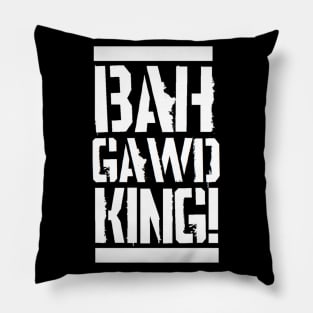 BAH GAWD KING! (Pro Wrestling) Pillow