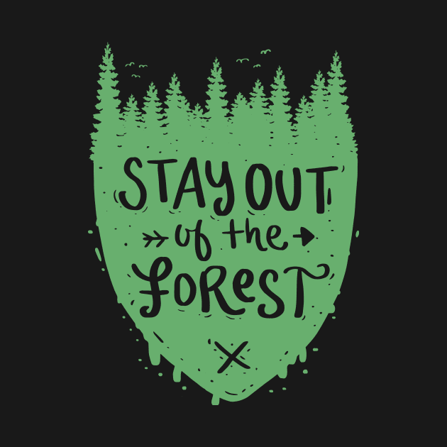 Stay Out Of The Forest by Shiva121