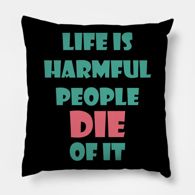 Life Is Harmful People Die Of It Pillow by NAKLANT