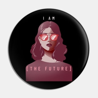 I Am the Future - Strong Woman Pin