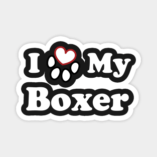 I Love My Boxer Dog Magnet