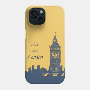 Live. Love. London.  Quote Big Ben Lino Print Phone Case