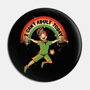 I Can't Adult Today Dark Tone by Tobe Fonseca Pin