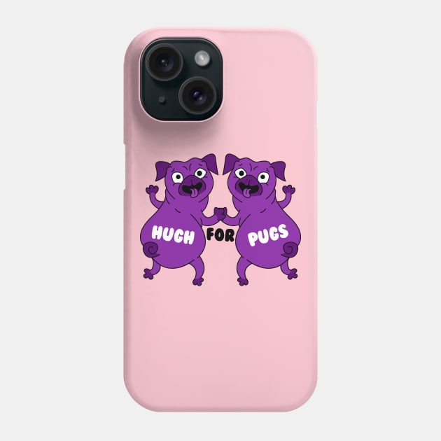 Hugs For Pugs Funny Gift Phone Case by RobertDan