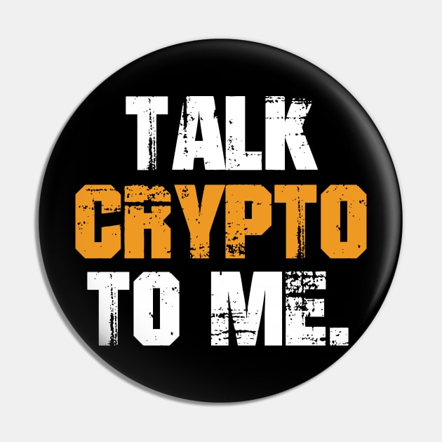 Talk Crypto to me Bitcoin Pin by RIWA