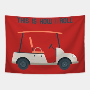 This is How I Roll Tapestry