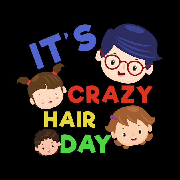 Crazy Hair Day T- for Kids Men Women by CarleyMichaels