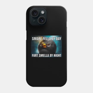 Smart Fella By Day Fart Smella By Night - Funny Shirts, Parody Tees, Smart Fella, Fart Shirt, Meme Shirt, Funny Gift Shirts, Meme Gifts Phone Case