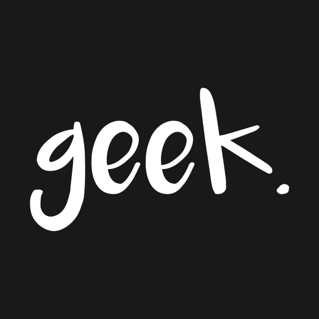 Geek. White by inphocus