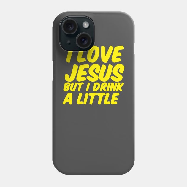 I love Jesus but I drink a little Phone Case by NFT Hoarder