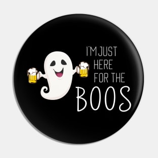 I'm Just Here For The Boos Pin