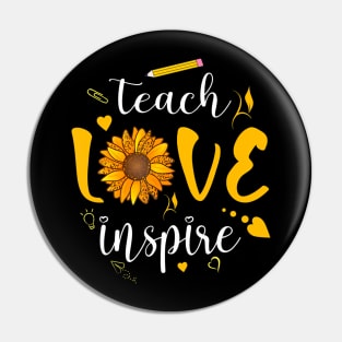 Back To School Teach Love And Inspire Teacher Sunflower Pin