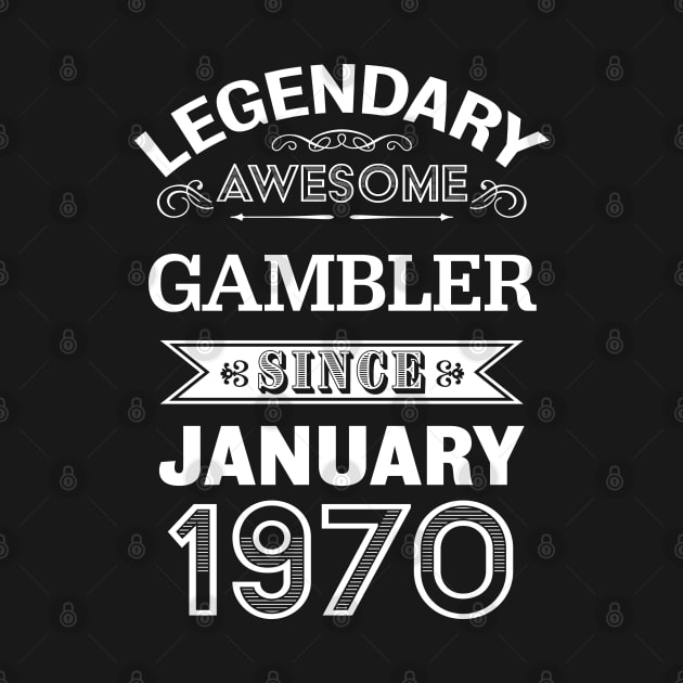 Gambler January 1970 50th Birthday Gift by qwertydesigns