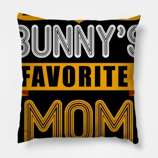 WOMEN'S EVERY BUNNYS FAVORITE MOM SHIRT CUTE EASTER GIFT Pillow